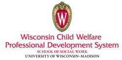 Wisconsin Child Welfare Professional Development System / School of Social Work / University of Wisconsin-Madison Logo